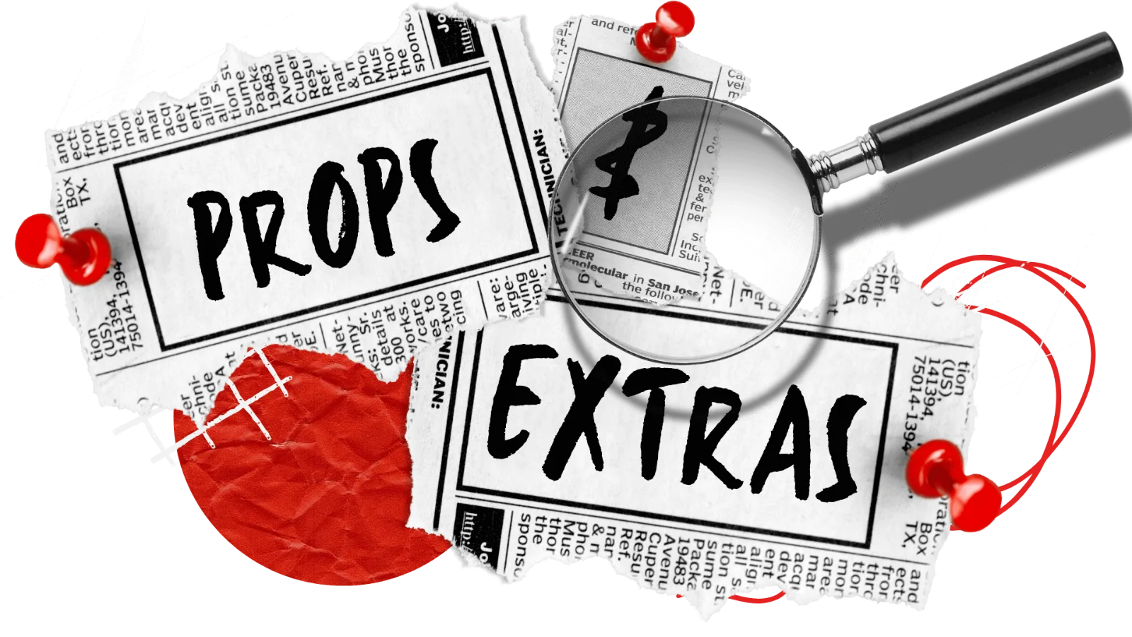 Props-opt Cut-out lettering reading Props and Extras with a magnifying glass over red paper.