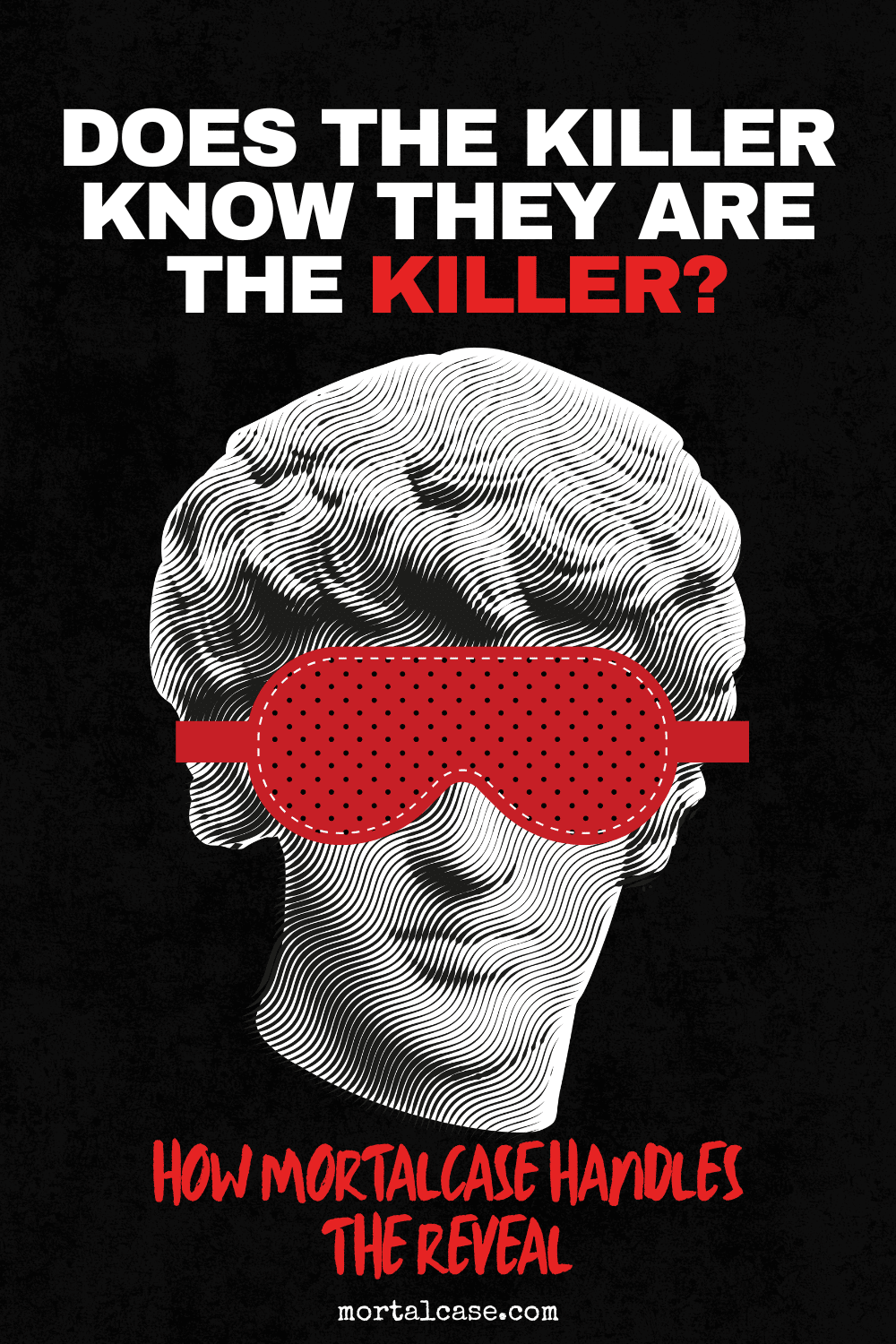 C27-does-the-killer-know-they-are-the-killer-featured-image A blindfolded engraved figure beneath the question of whether the killer knows their role in a MortalCase game.