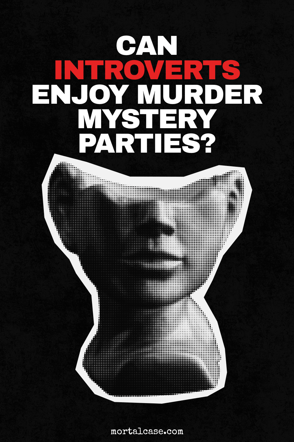 An engraved head appears beneath the question of whether introverts can enjoy murder mystery parties.