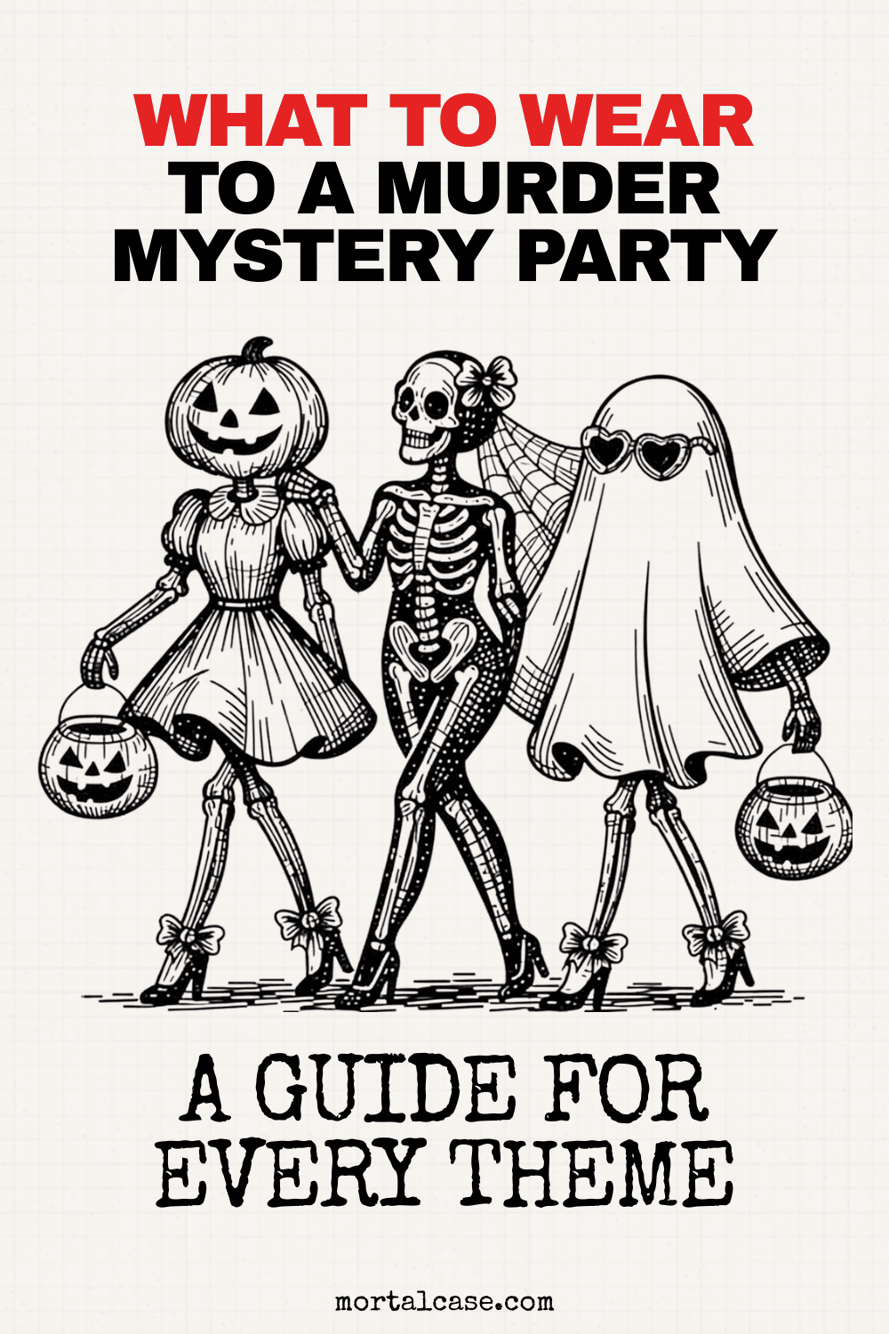 Three illustrated skeleton party guests in a pumpkin costume, floral veil, and ghost outfit beneath the title “What to Wear to a Murder Mystery Party.”