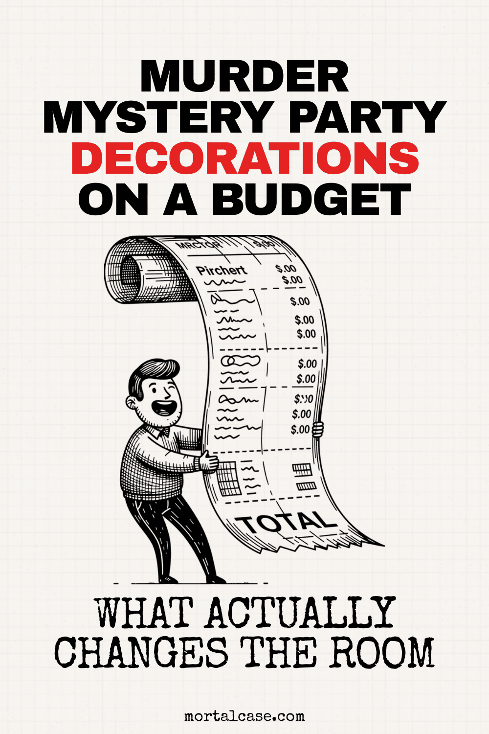 Hand-drawn host holding a long receipt beneath the title “Murder Mystery Party Decorations on a Budget: What Actually Changes the Room.”