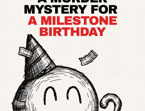 How to Host a Murder Mystery for a Milestone Birthday
