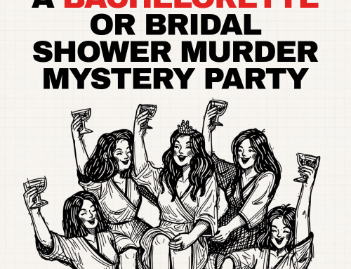 How to Host a Bachelorette or Bridal Shower Murder Mystery Party